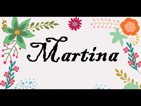 MARTINA Significato e origine del nome