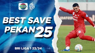 Dabest! Penyelamatan Terbaik Kiper Minggu ke-25 BRI Liga 2023/24