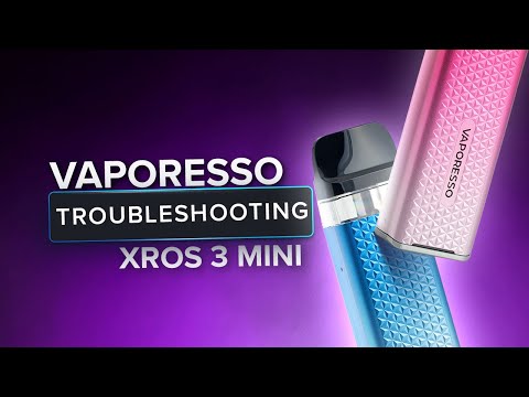 Vaporesso Xros 3 mini Not Working | Fix Spitting, Leaking & Charging