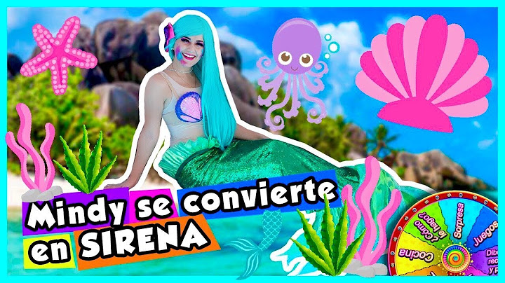 ME CONVIERTO EN SIRENA / SHOW PIEDRA PAPEL O TIJERA / MINDY SIRENA POR UN DÍA / MERMAID MAKEUP