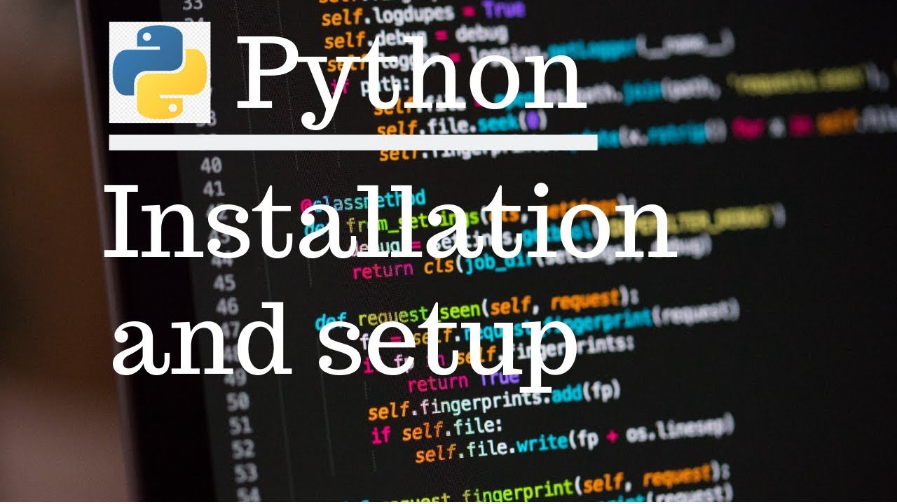 Python Tutorial for Beginners 1: Installation and setup - YouTube