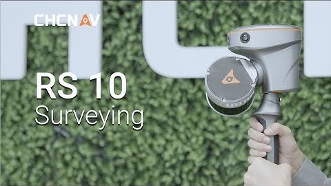 CHCNAV | RS10 Handheld SLAM Laser Scanner + GNSS RTK System Surveying Application