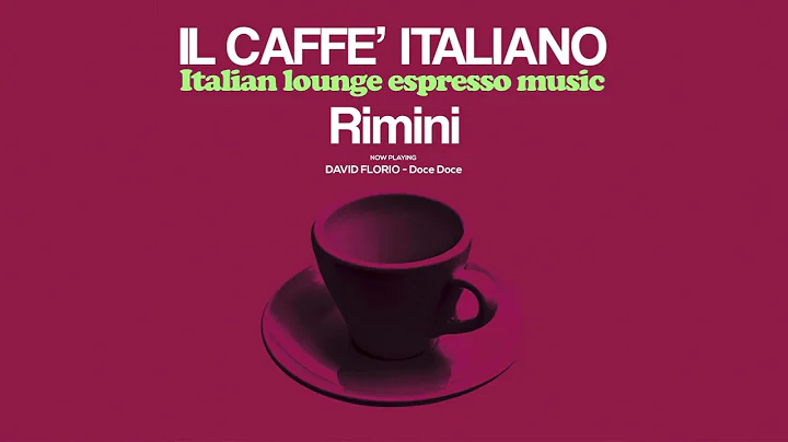 Top Lounge Chillout Mix - Il Caffe Italiano Rimini