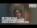 18-year-old charged with vehicular homicide after multi-vehicle Nashville crash
