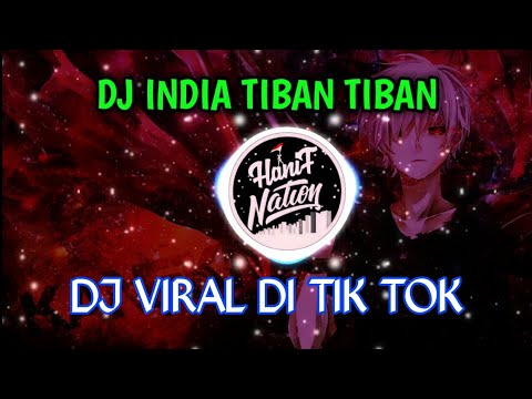 DJ India Tiban Tiban Viral Yang Paling Dicari 2020 - DJ TIK TOK
