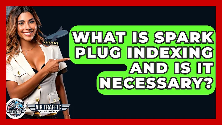 What Is Spark Plug Indexing And Is It Necessary? - Air Traffic Insider
