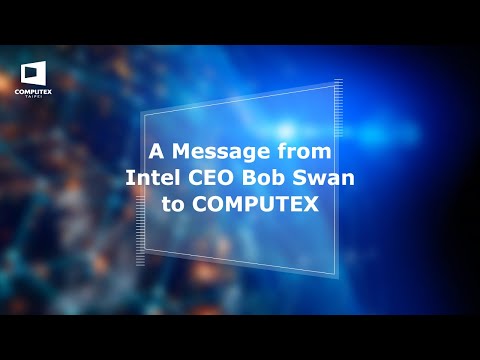 A Message from Intel CEO Bob Swan to COMPUTEX