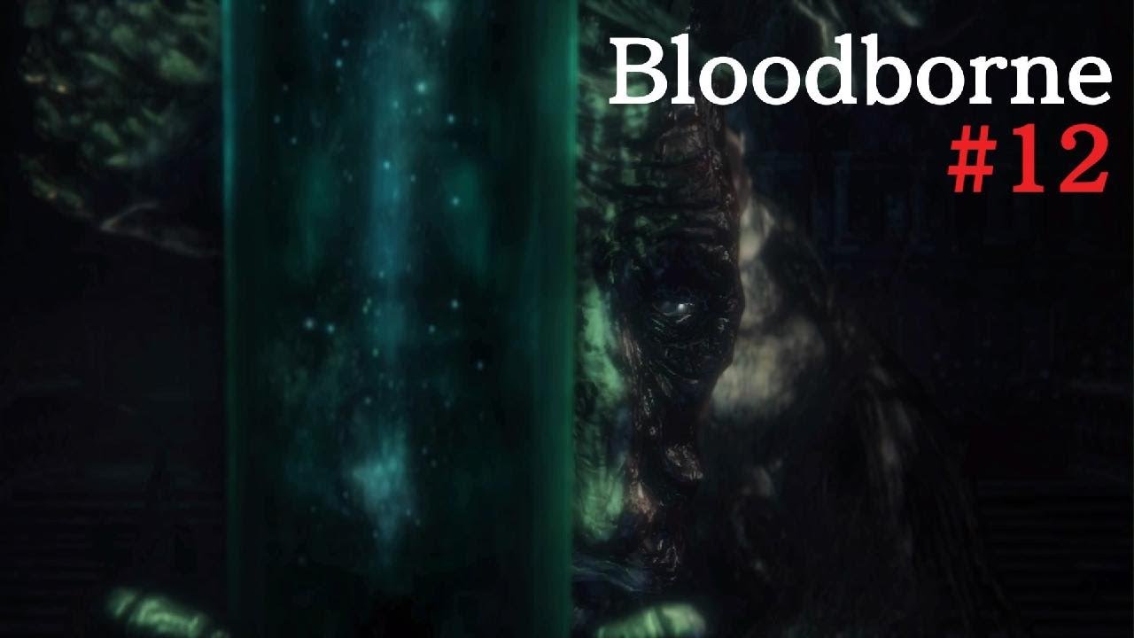 MY GUIDING MOONLIGHT | Bloodborne (Part 12) - YouTube