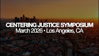 Centering Justice Symposium 2026: Meeting the Moment — Energy, Resilience & Our Collective Power