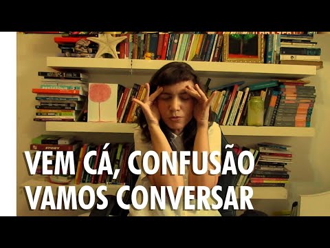 Você se acha confuso?