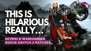 Skyrim Anniversary Edition Switch 2 Patch Analysis Review Plus Warhammer Rogue Trader