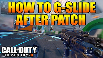BLACK OPS 3 "HOW TO G-SLIDE AFTER PATCH" - COD BO3 G-SLIDE TUTORIAL! (BO3 G-SLIDE PATCH)