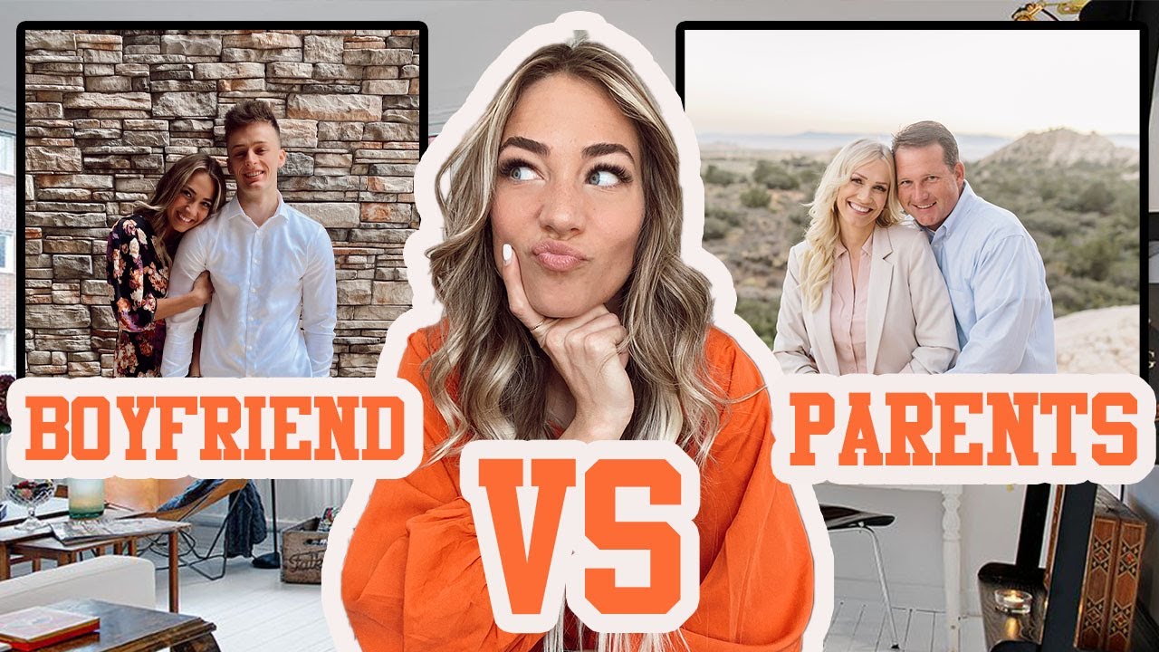 Who KNOWS me BETTER?? My BOYFRIEND or my PARENTS??