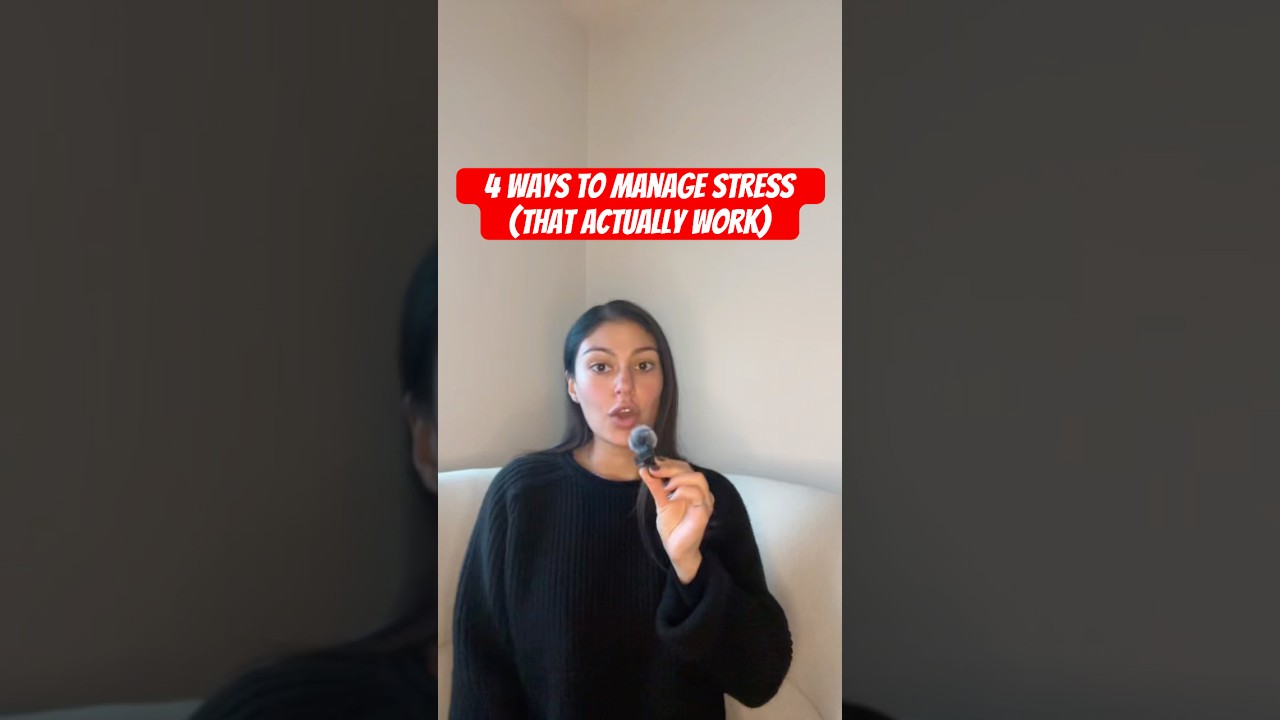 4 Ways to Manage Stress (That Actually Work) 