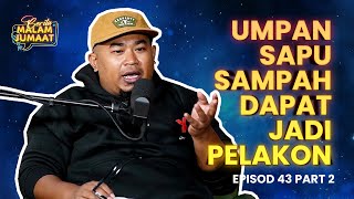 Cerita Malam Jumaat Episod 43 (Part 2) - Umpan Sapu Sampah Dapat Jadi Pelakon
