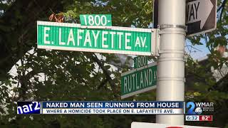 Naked man seen running from crime scene