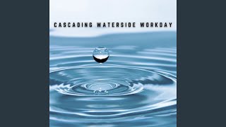 Gentle Water's Work Rhythms