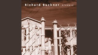 Video thumbnail of "Richard Buckner - Settled Down"