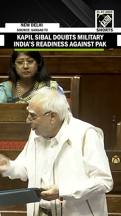 Kapil Sibal doubts India’s readiness against Pakistan in Rajya Sabha, targets Modi Govt |Ops Sindoor