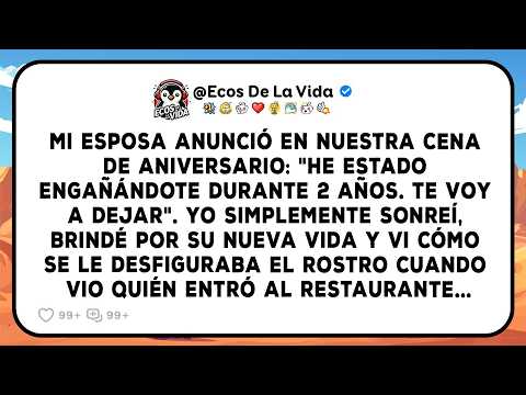 Mi Esposa Anunció En Nuestra Cena De Aniversario: "He Estado Engañándote Durante 2 Años. Te Voy...