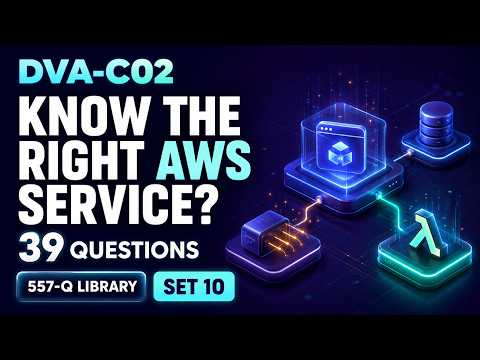 DVA-C02 Exam Questions & Answers 2026 — Set 10