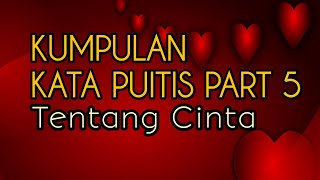 Kumpulan Kata Puitis Part 5 Tentang Cinta