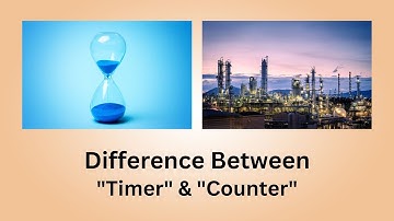 Difference Between Timer and Counter | How to Know When to Use a Timer or a Counter