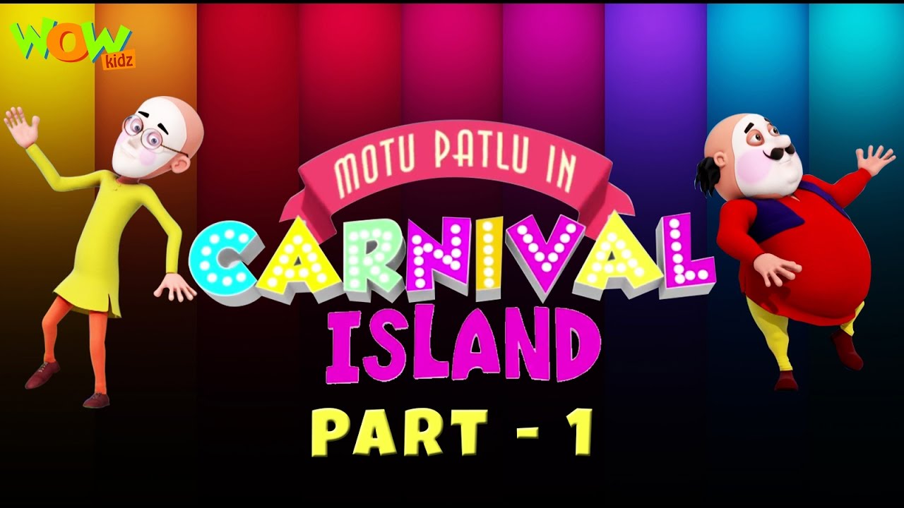 Motu Patlu In Carnival Island - Movie - Part 01| Movie Mania - 1 Movie Everyday | Wowkidz
