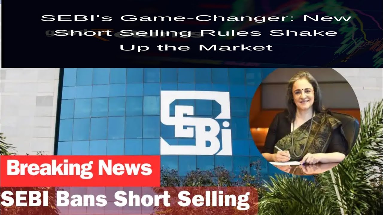 short selling bans new rule aaya hai SEBI ki Aur se Kya hai ye naya