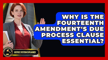 Why Is The Fourteenth Amendment