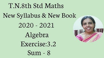 T.N.8th Std Maths Exercise:3.2  Sum - 8  | Algebra |Chapter-3 |.