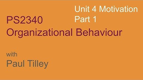 PS2340 Unit 4 - Part 1 - Motivation