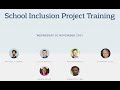 School Inclusion Project Training - 10 Nov 2021