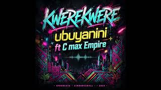 Kwerekwere ubuyanini  ft C max Empire