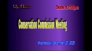 Conservation Commission Meeting December 3, 2025