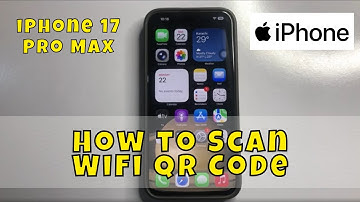 How to Scan WiFi QR Code on iPhone 17 Pro Max