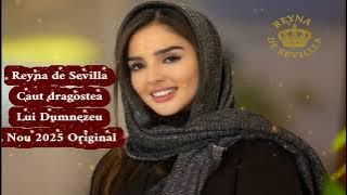 Reyna de Sevilla Caut dragostea Lui Dumnezeu Nou 2025 Original