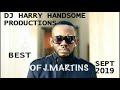 BEST OF J MARTINS Non - Stop AFROBEATS Mix Sept 2019