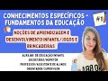 CONHECIMENTOS ESPECÍFICOS - CARGOS DE EDUCAÇÃO (FUNDAMENTOS PEDAGÓGICOS ou FUNDAMENTOS DA EDUCAÇÃO)