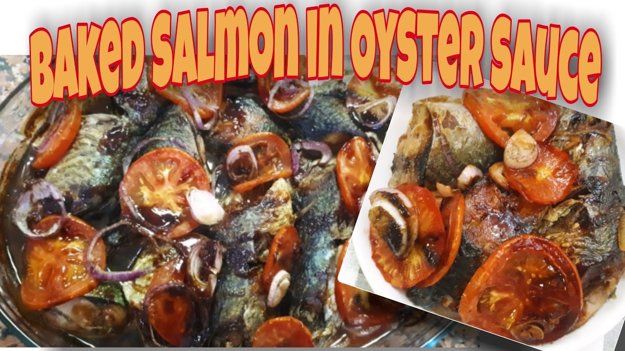 Baked Salmon in Oyster Sauce Easy Recipe Panlasang Pinoy YouTube