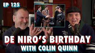 Robert De Niro's Birthday Party with Colin Quinn part 2 - Chazz Palminteri Show | EP 126