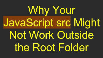 Why Your JavaScript src Might Not Work Outside the Root Folder