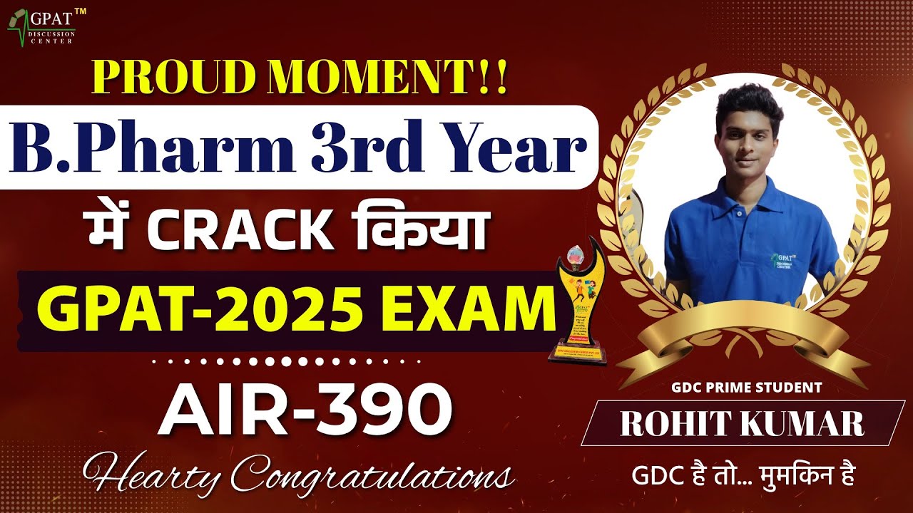 ROHIT KUMAR | GPAT-2025 QUALIFIED IN 3RD YEAR | AIR-390 | Success Story | 