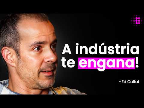 O Lado Sombrio da Indústria da Alimentação - Ed Calfat
