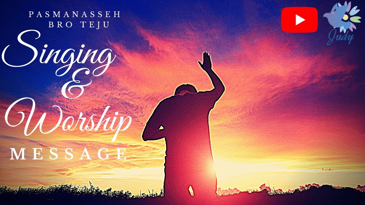 TPM Singing Worship Message Pas Manasseh Bro Teju YouTube