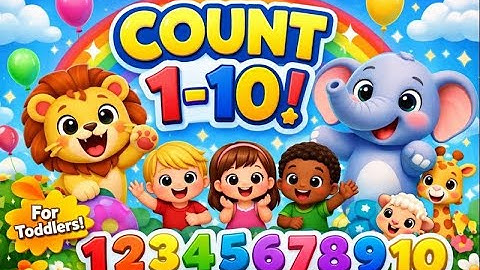 1 to 10 Counting Song 🐘🦁 | Learn Numbers with Animals | Fun Nursery Rhyme for Toddlers