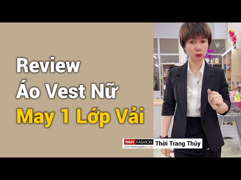 Video Review áo vest nữ may 1 lớp vải cho nàng công sở | Mặc... - youtube