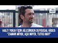 Halit Yukay İçin Ailesinden Duygusal Video | “Zaman mıydı, Aşk mıydı, Tutku mu?”