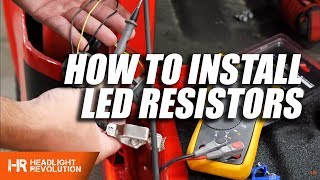 How To Install LED Resistors  Everything You Need To Know | Headlight Revolution