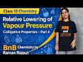 Relative Lowering of Vapour Pressure | 4th Colligative Properties | Class 12 Chemistry | Solution/